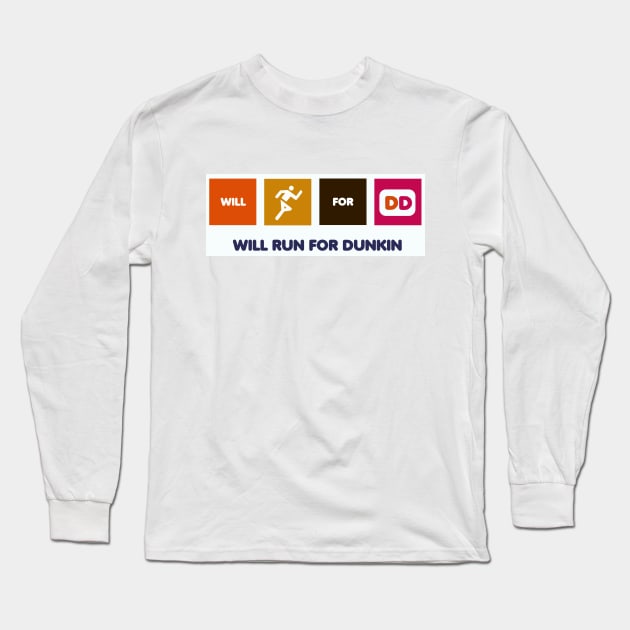 Will run for dunkin Long Sleeve T-Shirt by Sci-Emily